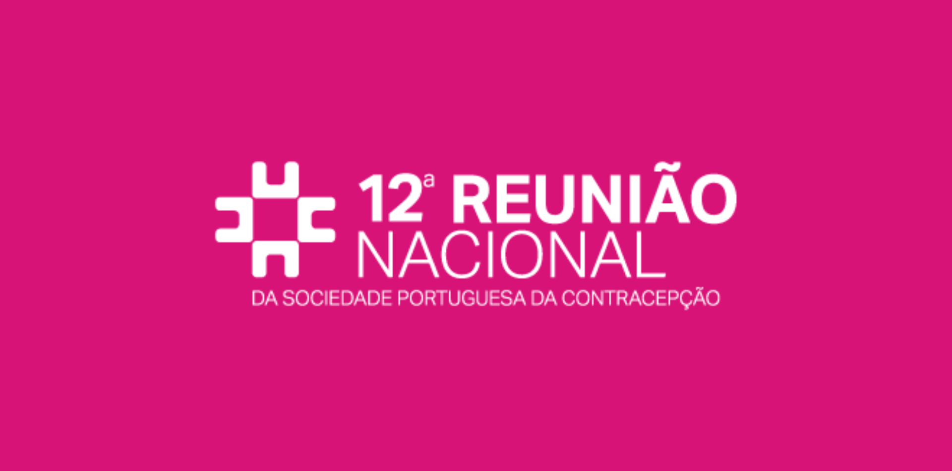 12ª Reunião Anual da Sociedade Portuguesa da Contraceção