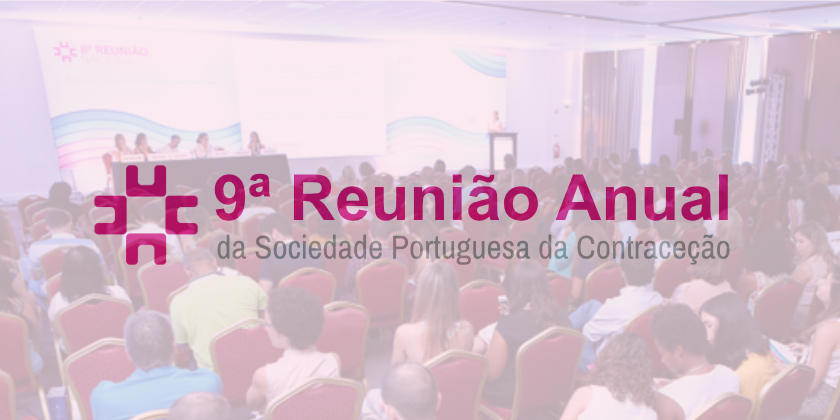 9ª Reunião Anual da Sociedade Portuguesa da Contraceção